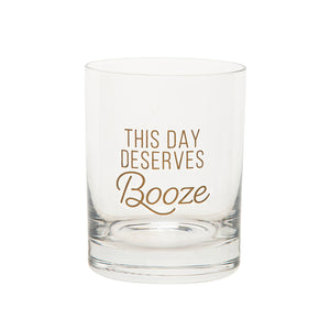 This Day Deserves booze Rocks Glass