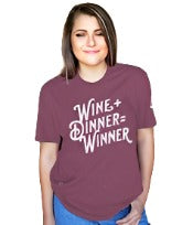 Wine + Dinner = Winner T-Shirt