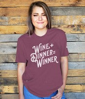Wine + Dinner = Winner T-Shirt